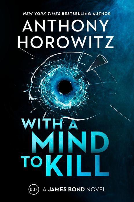 With a Mind to Kill : A James Bond Novel