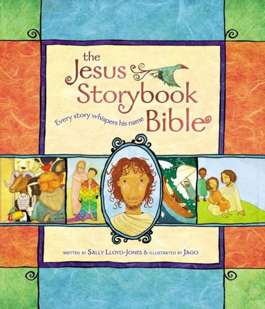 The Jesus Storybook Bible: Every Story Whispers His Name