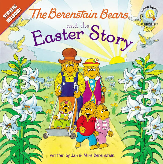 The Berenstain Bears and the Easter Story: An Easter and Springtime Book for Kids