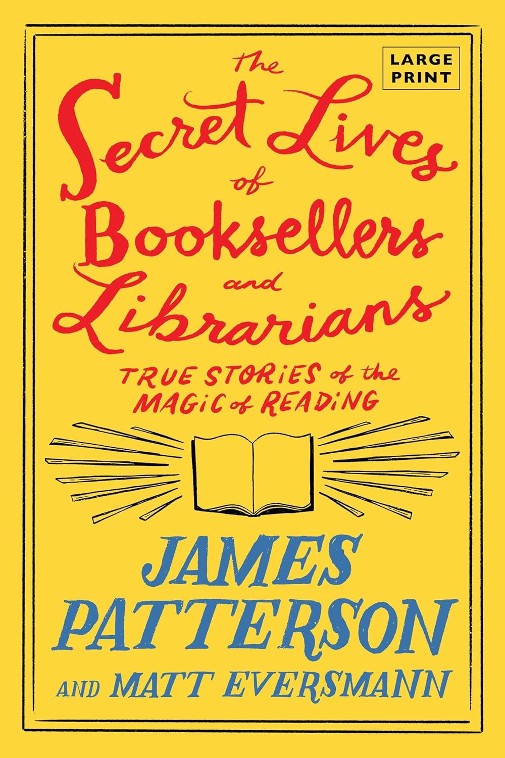 The Secret Lives of Booksellers and Librarians: Their Stories Are Better Than the Bestsellers