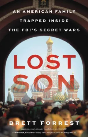 Lost Son: An American Family Trapped Inside the Fbi's Secret Wars (Backorder)