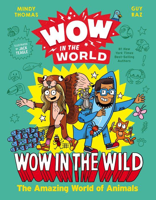 Wow in the World : Wow in the Wild: The Amazing World of Animals