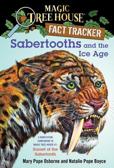 Magic Tree House Fact Tracker #12: Sabertooths and the Ice Age: A Nonfiction Companion to Magic Tree House #7: Sunset of the Sabertooth - Backorder