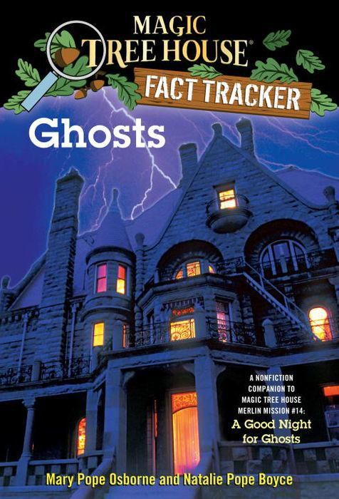 Magic Tree House Fact Tracker #20: Ghosts: A Nonfiction Companion to Magic Tree House Merlin Mission Series #14: A Good Night for Ghosts - Backorder