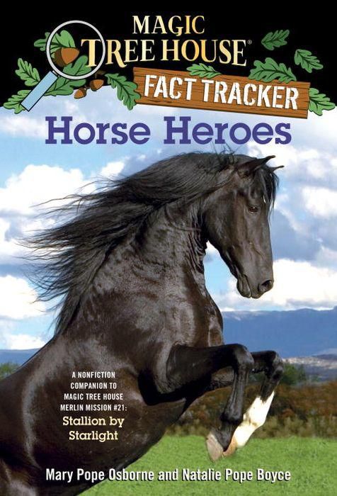 Magic Tree House Fact Tracker #27: Horse Heroes: A Nonfiction Companion to Magic Tree House Merlin Mission Series #21: Stallion by Starlight - Backorder