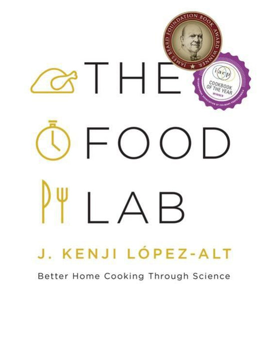 The Food Lab: Better Home Cooking Through Science