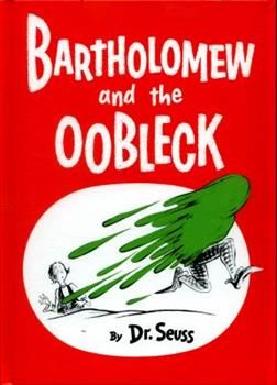 Bartholomew and the Oobleck