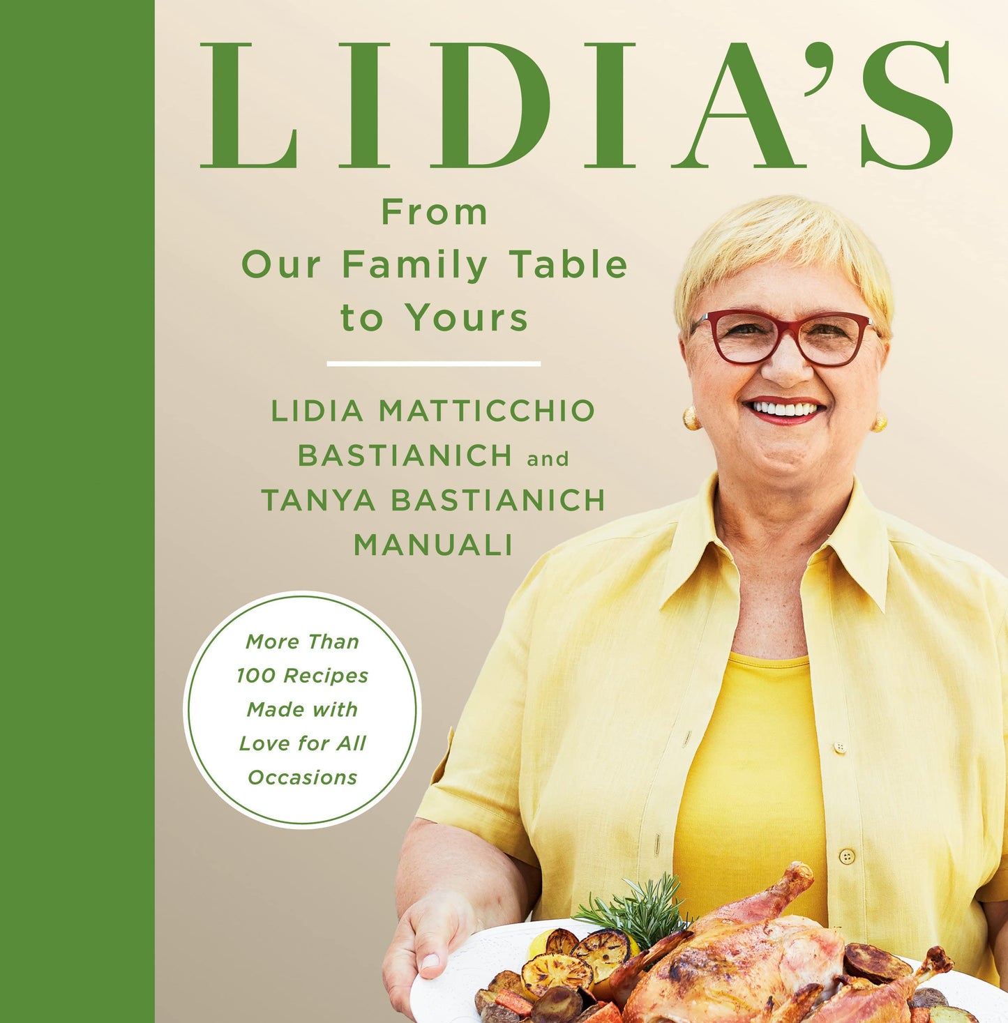 Lidia's from Our Family Table to Yours: More Than 100 Recipes Made with Love for All Occasions: A Cookbook