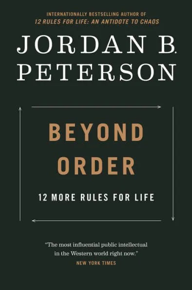 Beyond Order: 12 More Rules for Life