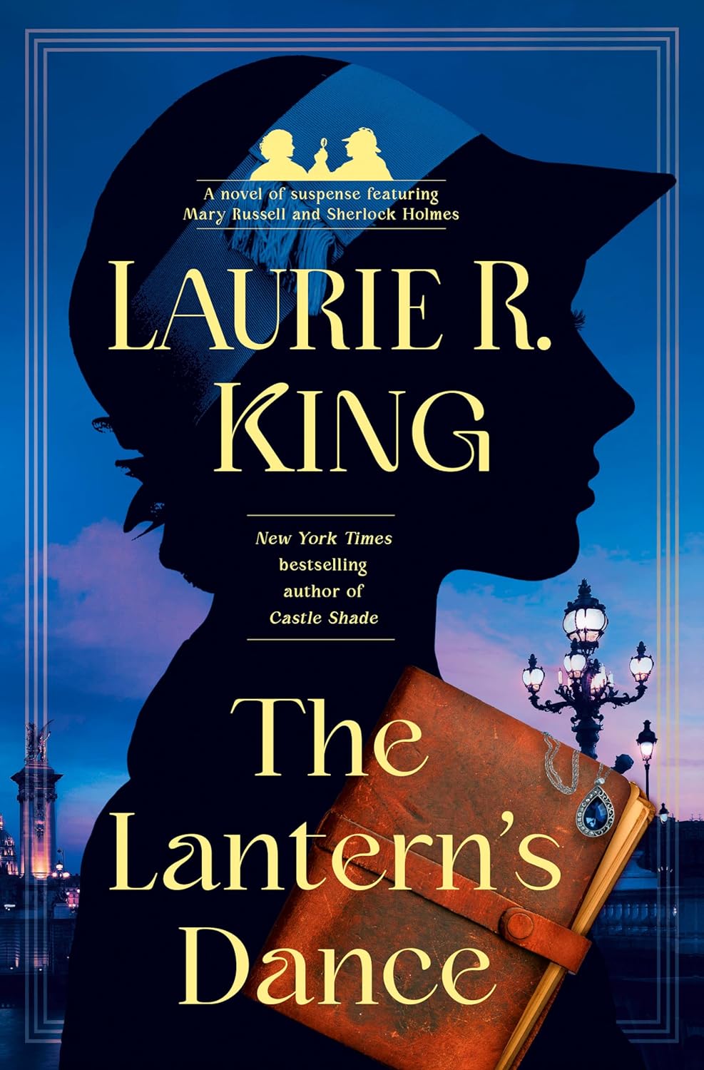 The Lantern's Dance: A Novel of Suspense Featuring Mary Russell and Sherlock Holmes