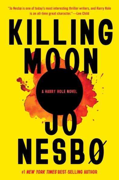 Killing Moon: A Harry Hole Novel