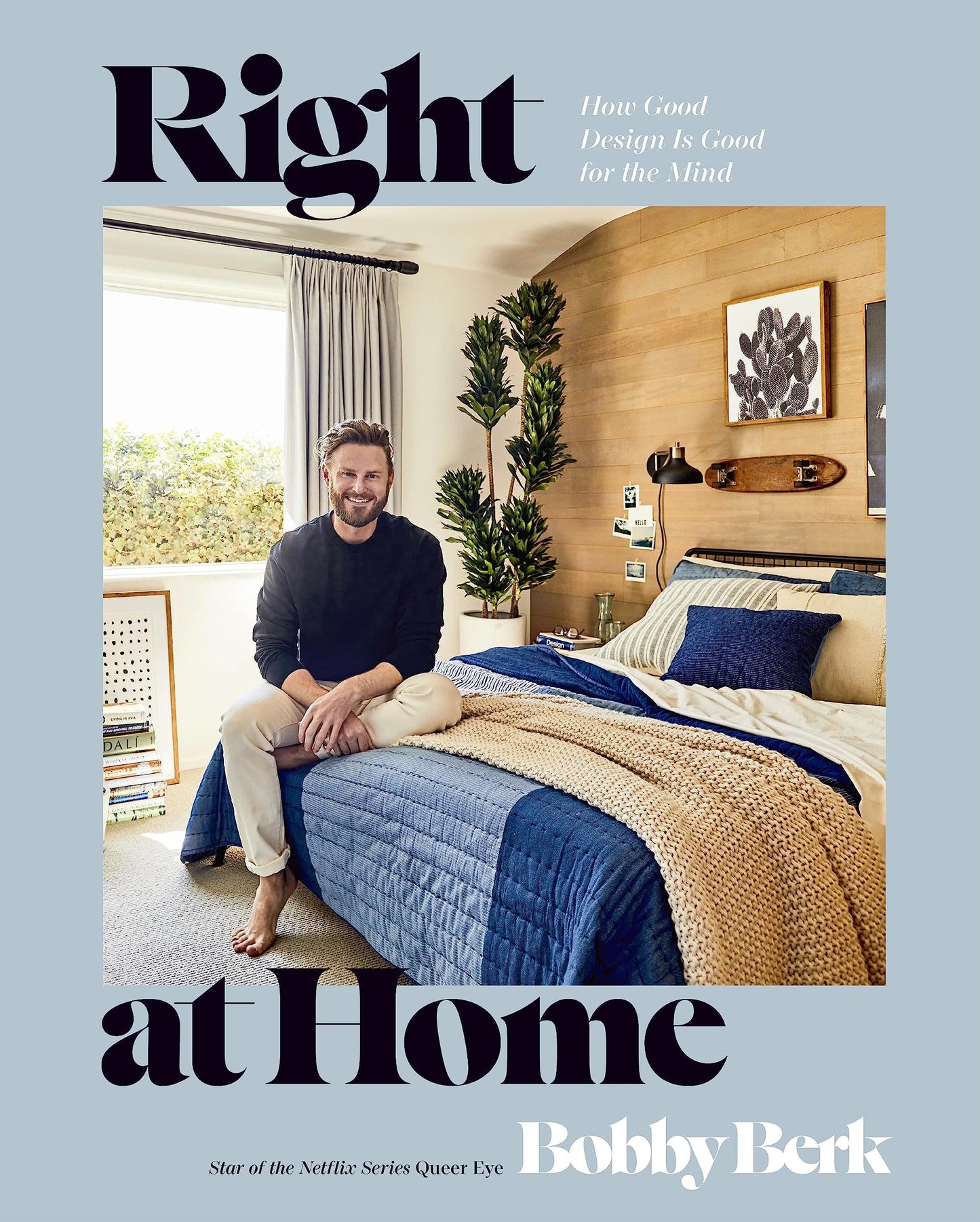 Right at Home: How Good Design Is Good for the Mind: An Interior Design Book