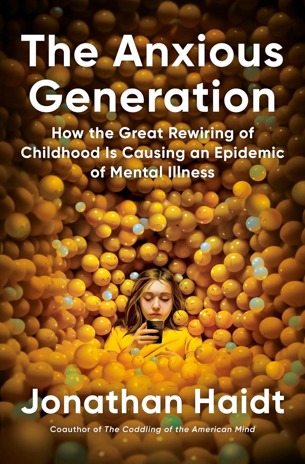 The Anxious Generation: How the Great Rewiring of Childhood Is Causing an Epidemic of Mental Illness