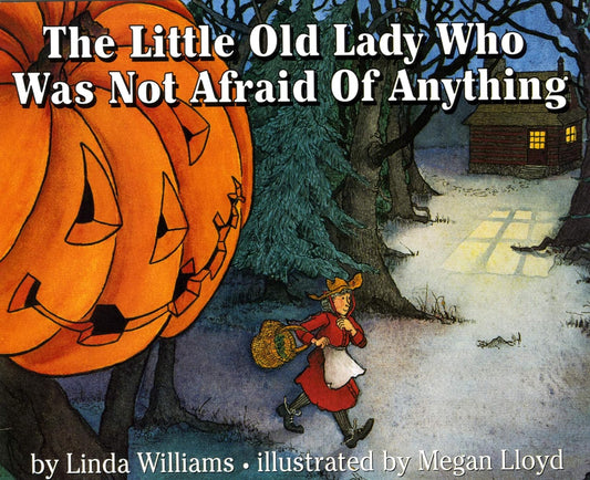 The Little Old Lady Who Was Not Afraid of Anything: A Halloween Book for Kids