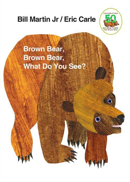 Brown Bear, Brown Bear, What Do You See? : 50th Anniversary Edition