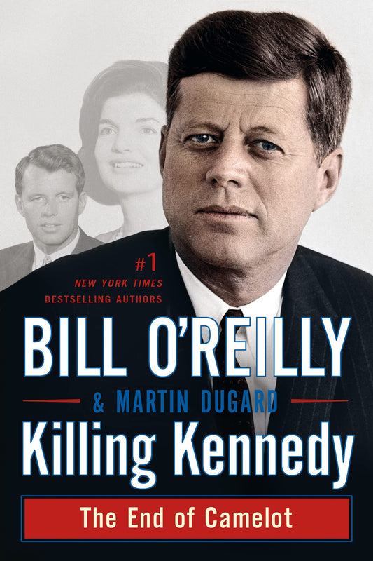 Killing Kennedy : The End of Camelot