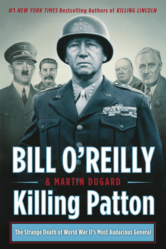 Killing Patton : The Strange Death of World War II's Most Audacious General