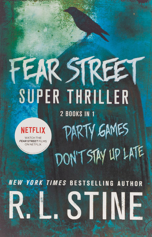 Fear Street Super Thriller: Party Games; Don't Stay Up Late