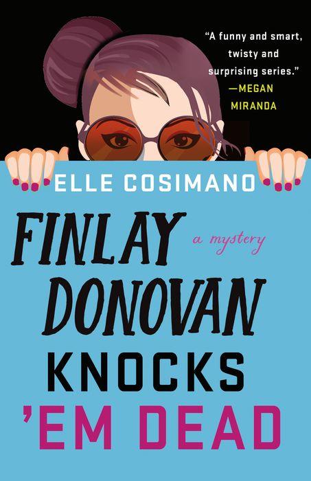 Finlay Donovan Knocks 'Em Dead: A Mystery