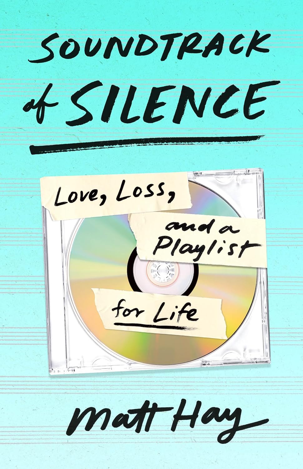 Soundtrack of Silence: Love, Loss, and a Playlist for Life