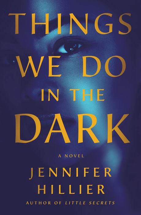 Things We Do in the Dark: A Novel