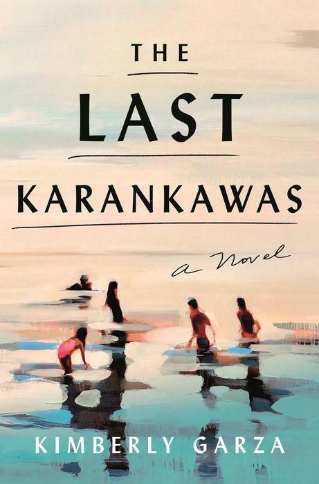 The Last Karankawas: A Novel