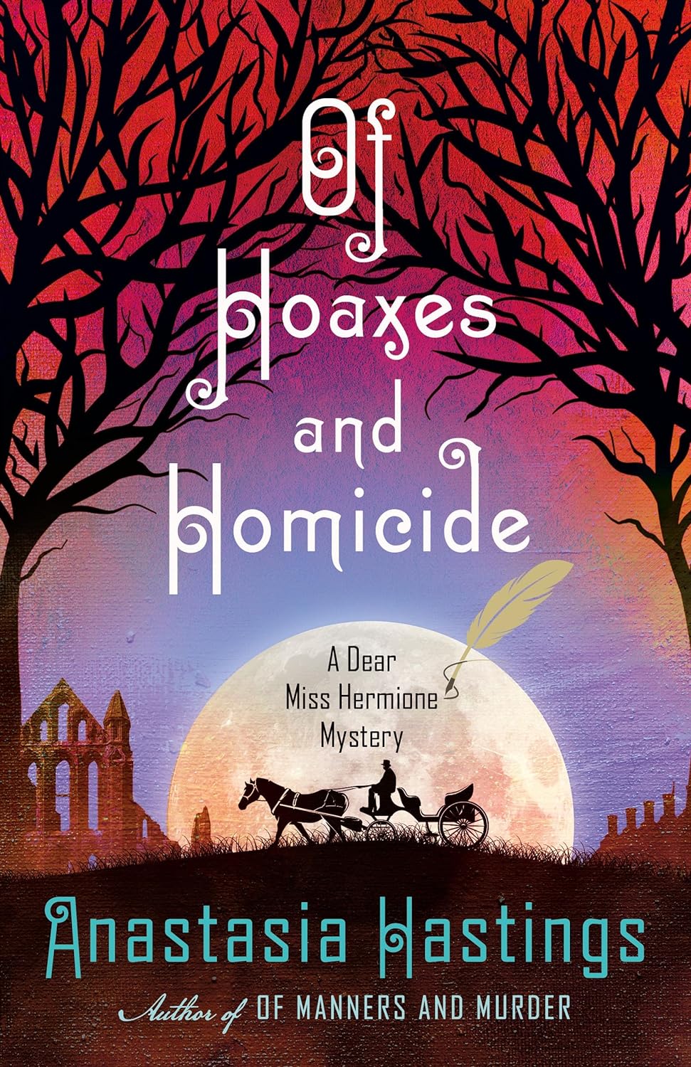 Of Hoaxes and Homicide: A Dear Miss Hermione Mystery