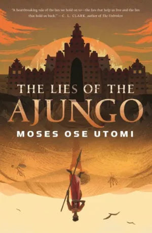 The Lies of the Ajungo