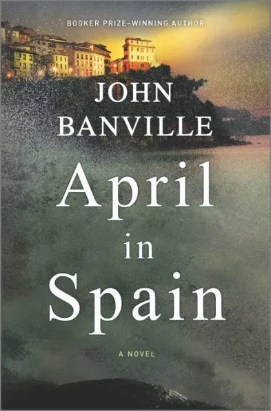 April in Spain: A Novel