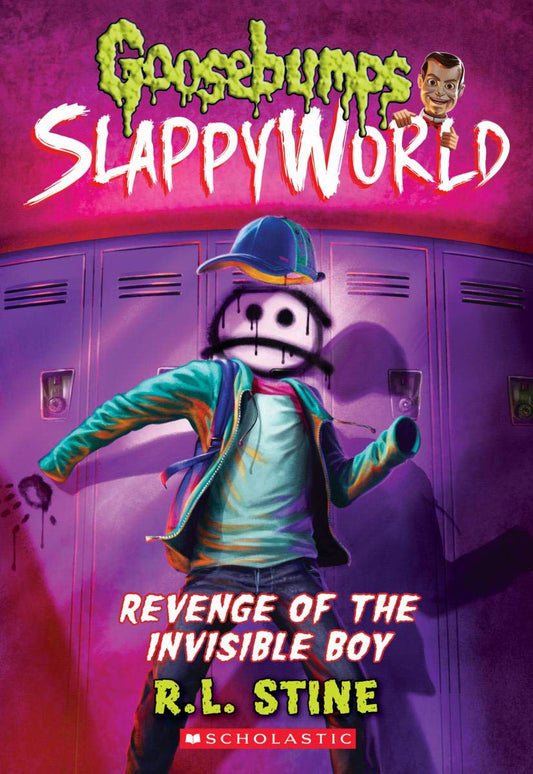 Revenge of the Invisible Boy (Goosebumps SlappyWorld Series #9)