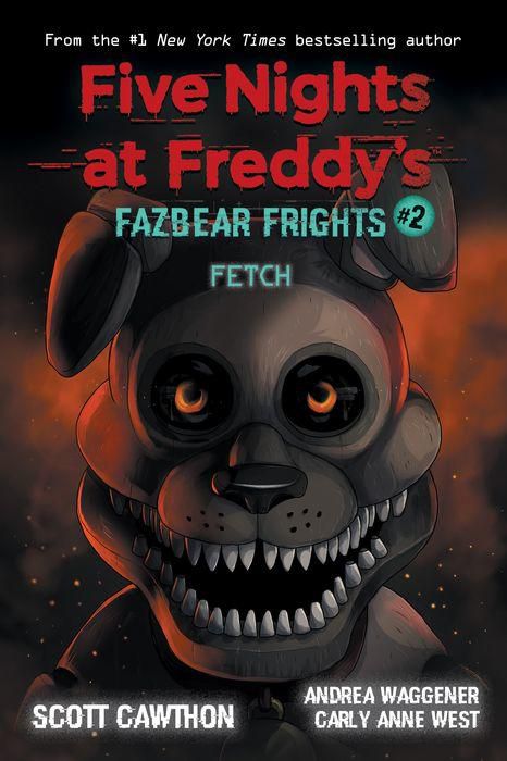 Fetch (Five Nights at Freddy's: Fazbear Frights Series #2)