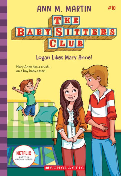 Logan Likes Mary Anne! (the Baby-Sitters Club #10)