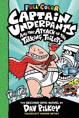 Captain Underpants and the Attack of the Talking Toilets: Color Edition (Captain Underpants #2)