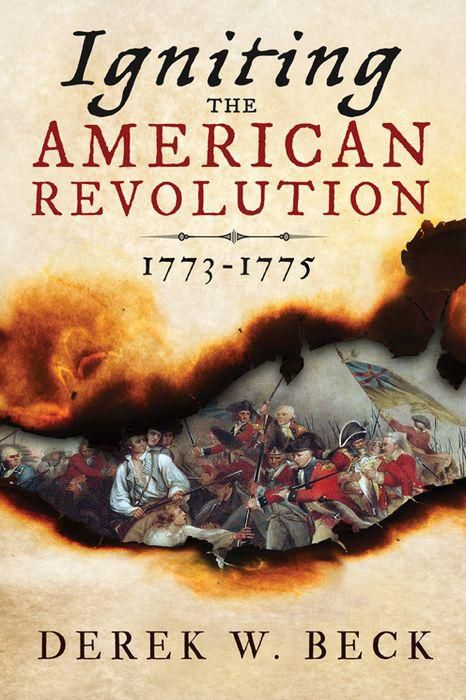 Igniting the American Revolution: 1773-1775