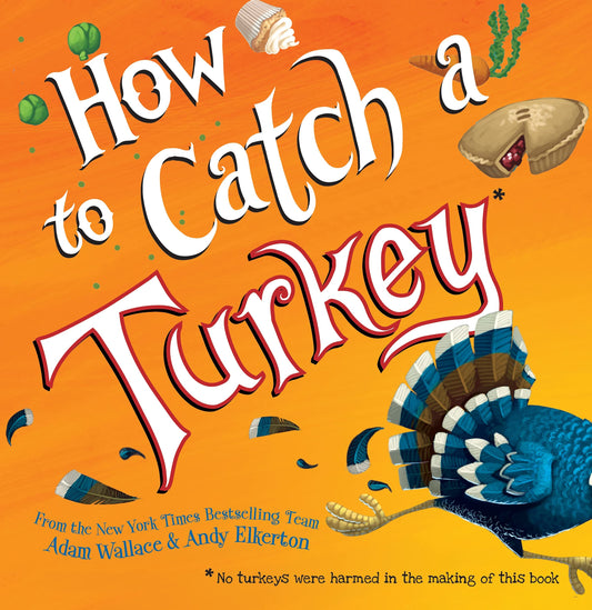 How to Catch a Turkey (How to Catch... Series)