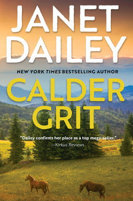 Calder Grit : A Sweeping Historical Ranching Dynasty Novel