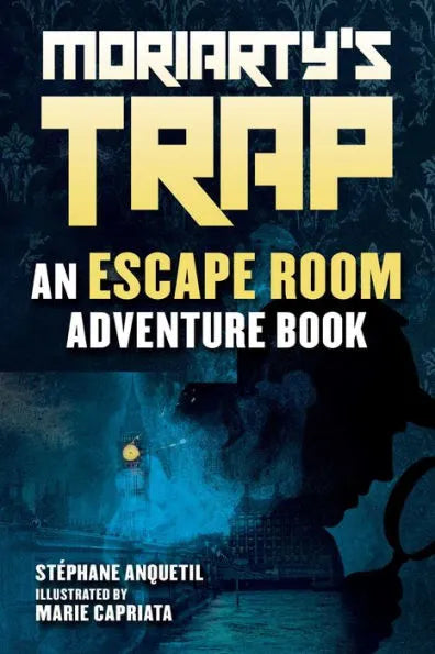 Moriarty's Trap: An Escape Room Adventure Book