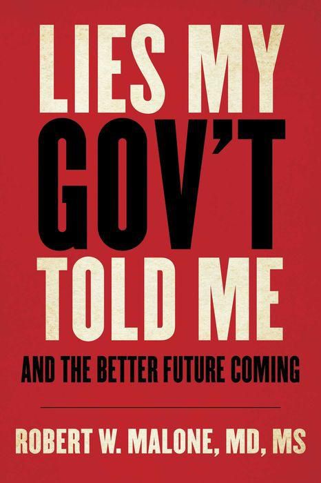 Lies My Gov't Told Me: And the Better Future Coming