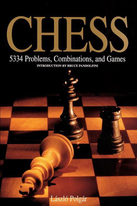 Chess: 5334 Problems, Combinations and Games