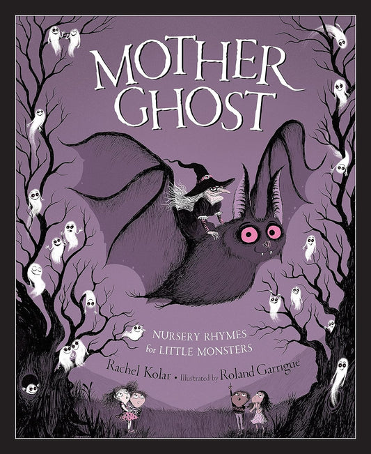 Mother Ghost: Nursery Rhymes for Little Monsters