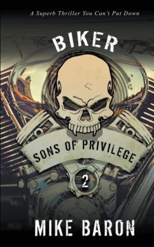 Sons of Privilege ( Biker #2 )