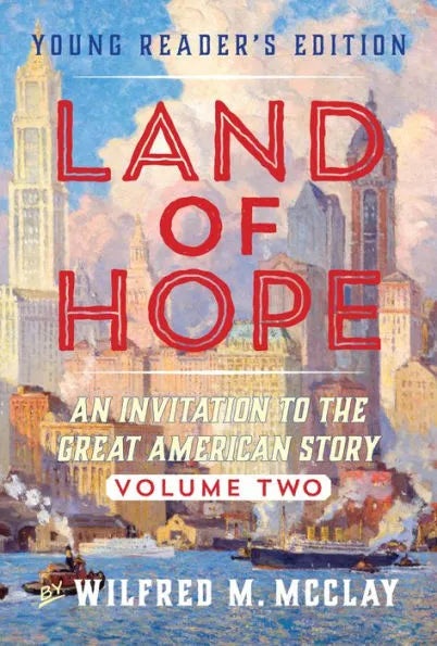 Land of Hope: An Invitation to the Great American Story (Young Readers Edition, Volume 2)