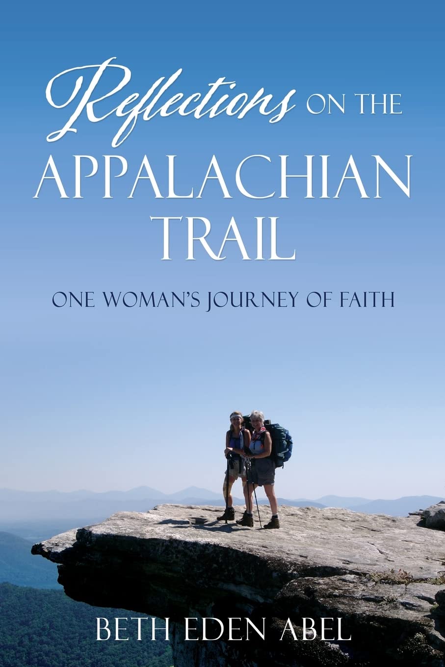 Reflections on the Appalachian Trail: one woman's journey of faith