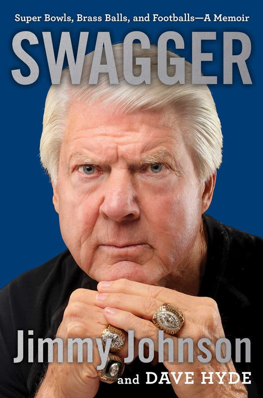 Swagger: Super Bowls, Brass Balls, and Footballs-A Memoir