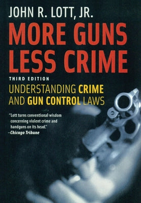 More Guns Less Crime : Understanding Crime and Gun Control Laws