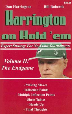 Harrington on Hold 'em: Expert Strategy for No Limit Tournaments: Volume 2: The Endgame