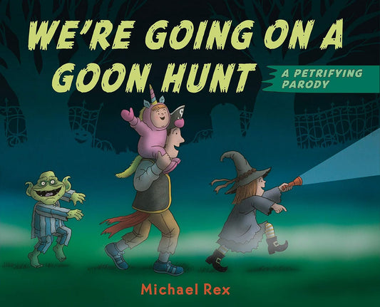 We're Going on a Goon Hunt: A Petrifying Parody