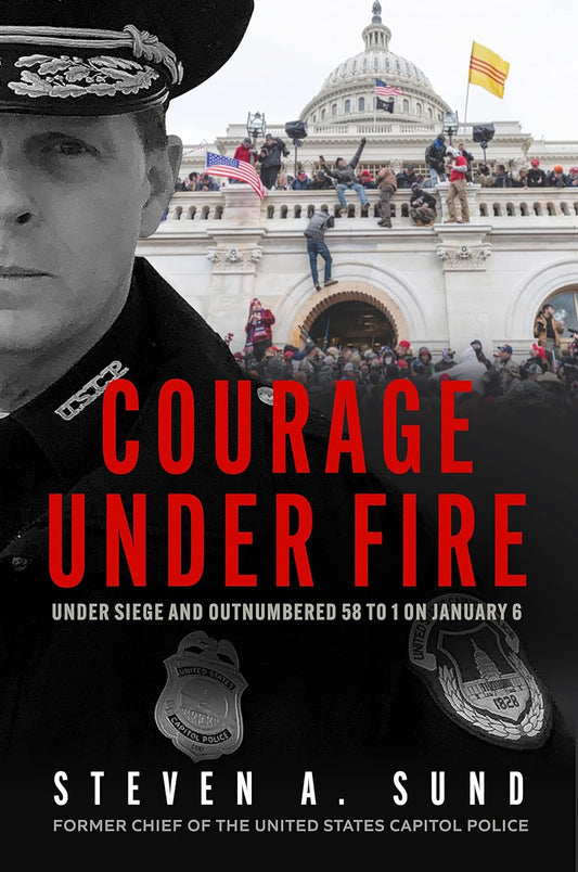 Courage Under Fire: Under Siege and Outnumbered 58 to 1 on January 6